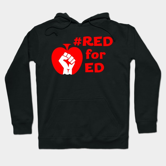 Red for Ed (white fist, red words) Hoodie by haberdasher92